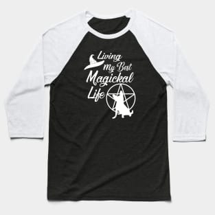 Living My Best Magickal Witchy and Chihuahua Life Cheeky Witch® Baseball T-Shirt